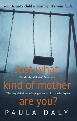 Mumsnet debut fiction club: Paula Daly and Just What Kind of Mother are You?