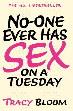 Book giveaway: No-One Ever Has Sex On A Tuesday by Tracy Bloom