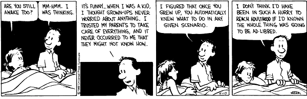 To ask what you feel a Real Grown Up should have under control, but you just....don't (lighthearted)