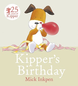 May Children's bookclub choice: Kipper's Birthday by Mick Inkpen