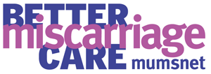 Support the Mumsnet Campaign for Better Miscarriage Care