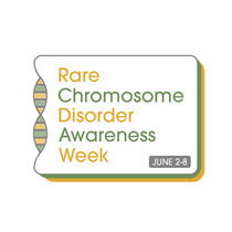 Rare Chromosome Disorder Awareness Week 2-8 June