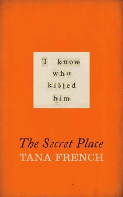 Book giveaway: The Secret Place by Tana French
