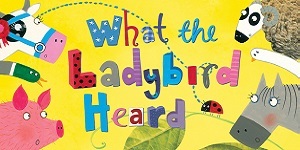 Win What the Ladybird Heard by Julia Donaldson and Lydia Monks