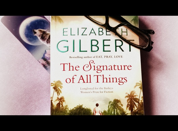 August book of the month: THE SIGNATURE OF ALL THINGS. Come and chat to author Elizabeth Gilbert on Thursday 18 September, 9-10pm