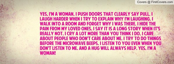 To hate that ridiculous Yes I'm a Woman post on fb?