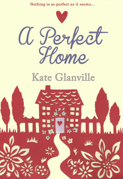 Book Giveaway: The Perfect Home by Kate Glanville