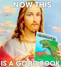 I'm getting sick and tired of dinosaurs being forced on our children