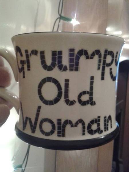 I've turned into something I vowed I wouldn't.....a grumpy old woman!