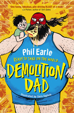 Book Giveaway: Demolition Dad by Phil Earle