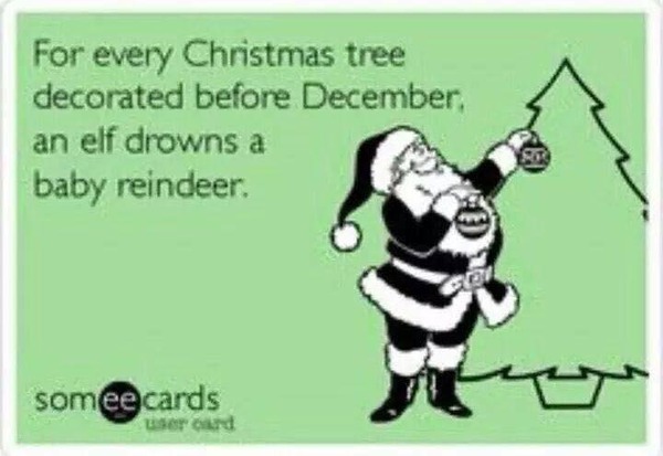 Aibu to think you don't put your tree up in November?