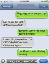 to think that autocorrect has gone too far now