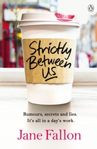 Book giveaway: Strictly Between Us by Jane Fallon