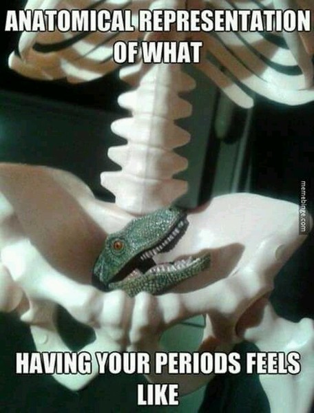 To ask what your period feels like?
