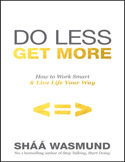 Book giveaway: Do Less Get More by Sháá Wasmund