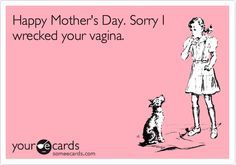 to start a thread for all the pissed off Mother's Day influx?