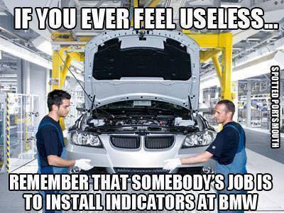 To think if you don't use your f*cking indicators, you shouldn't be allowed on the road??