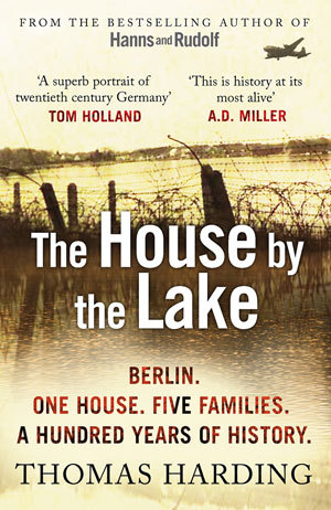 Ask non-fiction author THOMAS HARDING your question - on THE HOUSE BY THE LAKE or his other books - by 30 August!