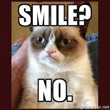 A bloke in the street said 'cheer up love,  give us a smile' and I did.  Urgh!!!