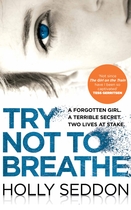 Have you read Try Not to Breathe by Holly Seddon? Post your feedback by 26 September for a chance to win £100 Love2Shop voucher!