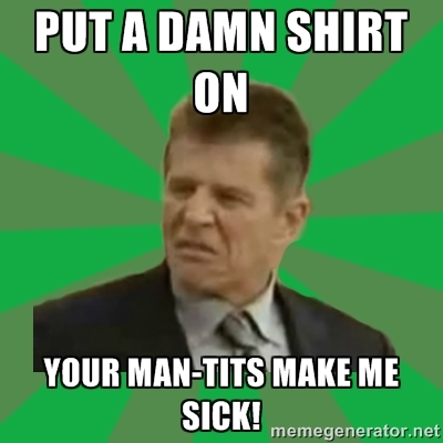 To ask dp to keep his shirt on?