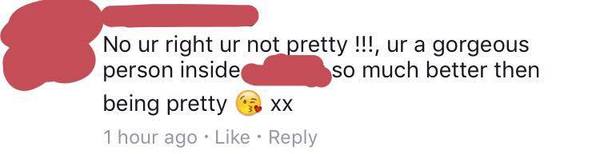 to think this Facebook comment is just fucking rude? Or is it seriously an attempt at a compliment?