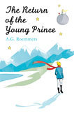 What do you think children's book characters would be like as adults? Tell us by Friday 9 December, 5pm to win The Return of the Young Prince goodies