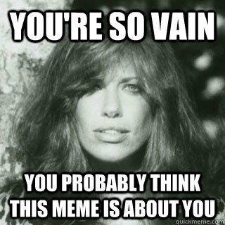 To post a childish meme to display that I'm fucked off?