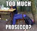 to be mystified at people obsessed by prosecco?