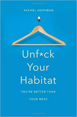 Non-fiction book of month: Unf*ck Your Habitat by Rachel Hoffman