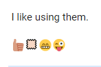 AIBU to wonder why nobody uses emojis on mumsnet?