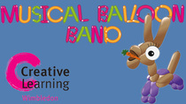 Competition: Up for grabs - 3 Parent + Child Places at Verona's Musical Balloon Band sessions (until 20 March), New Wimbledon Theatre - NOW CLOSED