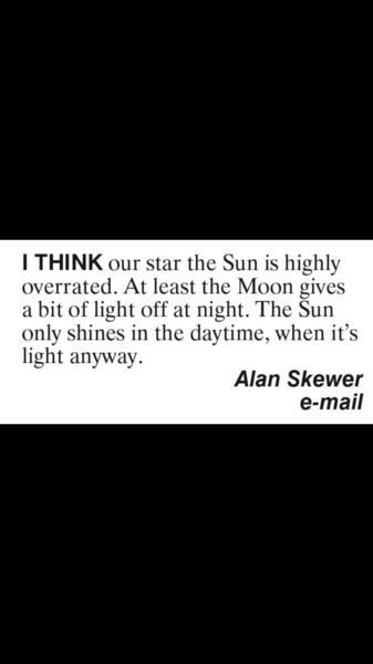 To think the Sun is overrated?