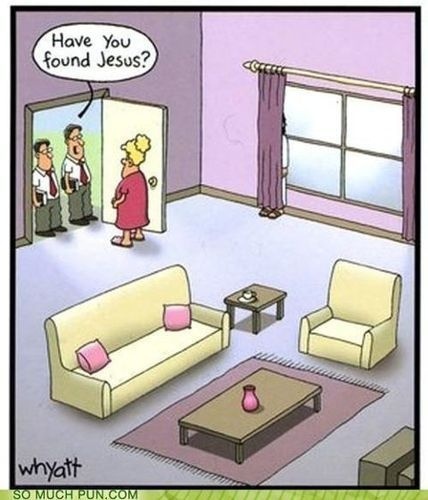 To be hiding from jehovers witnesses
