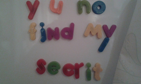 To wish that someone would discover my secrit?