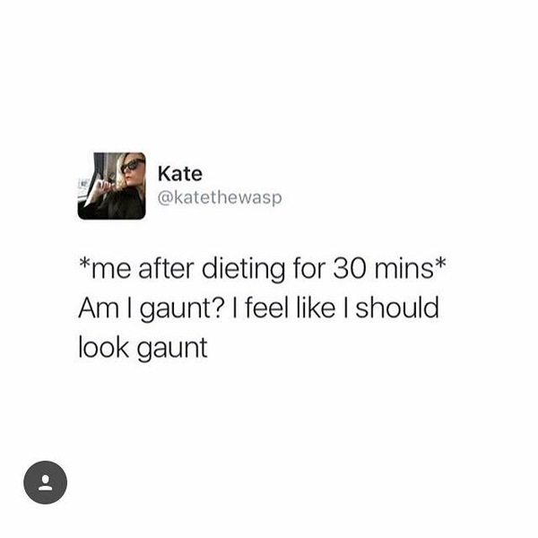 To ask why I'm not skinny yet?