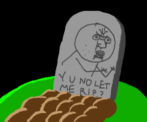 Apparently, I'm Dead.