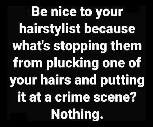 To not feel bad about "messing her hair up?"