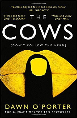 April book of the month: The Cows by Dawn O'Porter. Read the book and join the author webchat on Weds 25 April, 9pm
