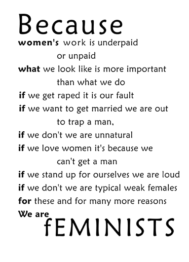 To think feminism has gone too far.
