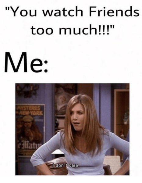Sick of my colleagues quoting Friends?