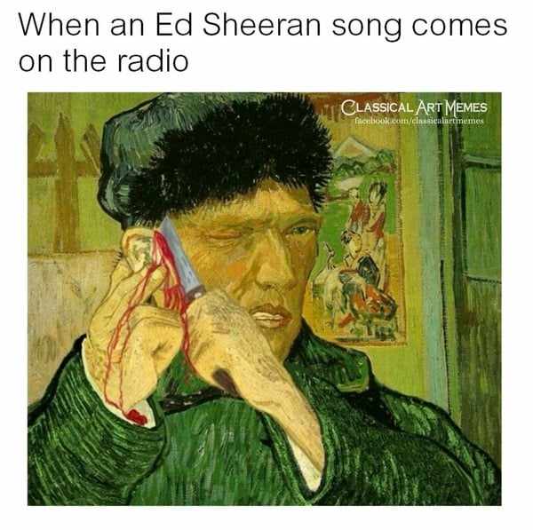 Neighbour playing loud Ed Sheeran