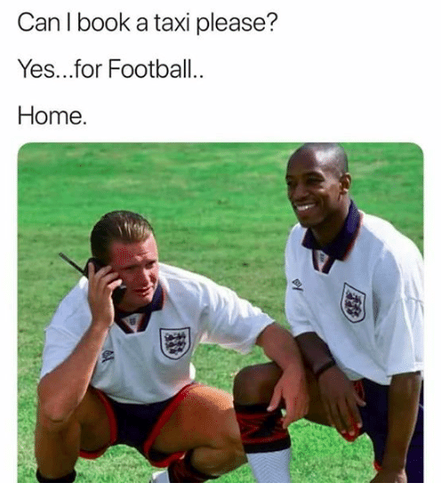 To be sick of this 'it's coming home' nonsense