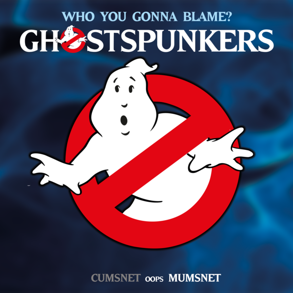To think I have a spunking ghost?!