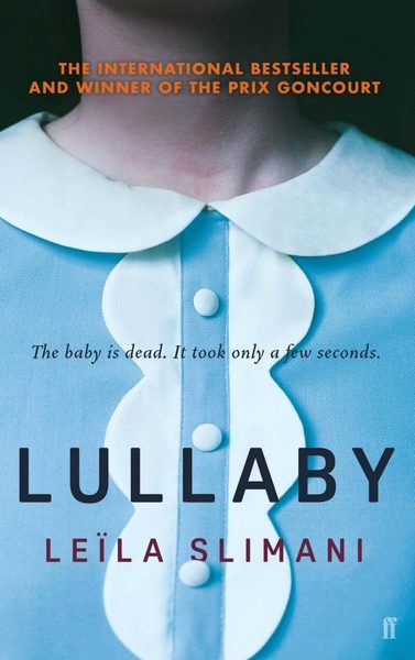 August Book of the Month: Lullaby by Leïla Slimani - Read and join the discussion and author webchat on Tues 11 September, 9pm
