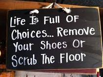 To ask all guests to take shoes off in my house?