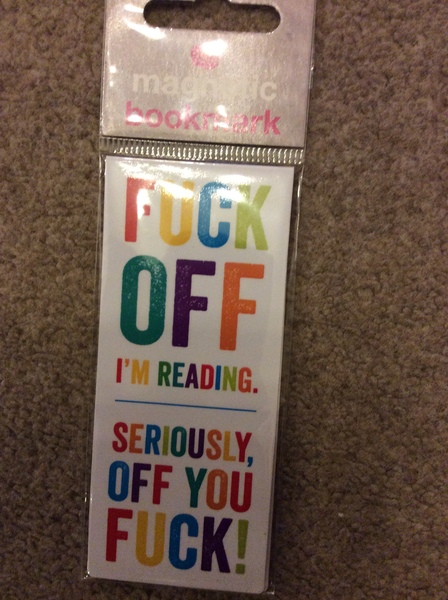 Anyone want this bookmark (sweary content)