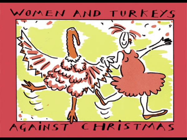 10 days left to Christmas!  It’s time for the ‘Women and Turkeys Against Christmas’ thread!
