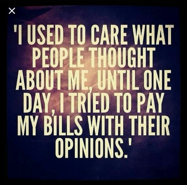 How do you get better at not giving a shit what people think of you?