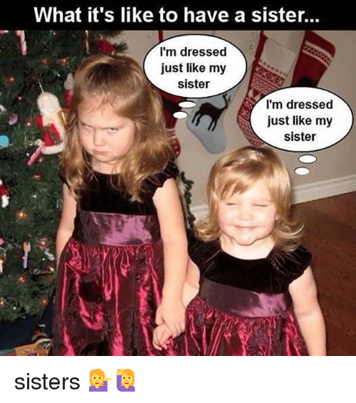 To dress young daughters the same